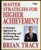 Master Strategies for Higher Achievement by Brian Tracy