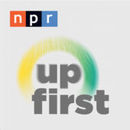 NPR: Up First Podcast by Steve Inskeep