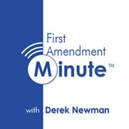 First Amendment Minute Podcast by Derek Newman