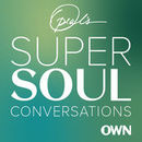 Oprah's SuperSoul Conversations Podcast by Oprah Winfrey
