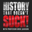 History That Doesn't Suck Podcast