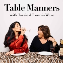 Table Manners Podcast by Jessie Ware