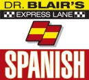 Dr. Blair's Express Lane: Spanish by Robert Blair
