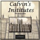 Calvin's Institutes by David Calhoun