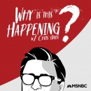 Why Is This Happening? Podcast by Chris Hayes