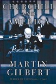Churchill and America by Martin Gilbert