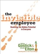 The Invisible Employee: Realizing the Hidden Potential in Everyone by Adrian Gostick