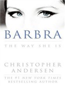 Barbra: The Way She Is by Christopher Andersen