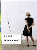 Theft: A Love Story by Peter Carey