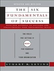 The Six Fundamentals of Success by Stuart Levine