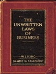The Unwritten Laws of Business by W.J. King