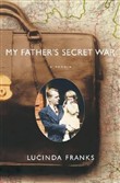 My Father's Secret War by Lucinda Franks