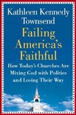 Failing America's Faithful by Kathleen Kennedy Townsend