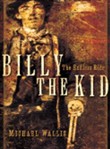 Billy the Kid: The Endless Ride by Michael Wallis