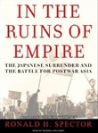In the Ruins of Empire by Ronald H. Spector