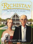 Richistan: A Journey Through the American Wealth Boom and the Lives of the New Rich by Robert H. Frank