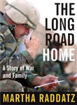 The Long Road Home by Martha Raddatz