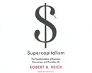 Supercapitalism by Robert Reich
