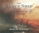 The Slave Ship by Marcus Rediker