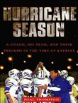 Hurricane Season by Neal Thompson