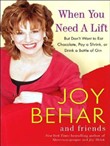 When You Need a Lift by Joy Behar