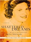 Shattered Dreams: My Life as a Polygamist's Wife by Irene Spencer