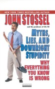 Myths, Lies and Downright Stupidity by John Stossel