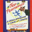 Top Performer: A Bold Approach to Sales and Service by Stephen C. Lundin