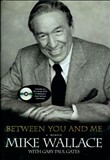 Between You and Me by Mike Wallace