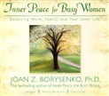 Inner Peace for Busy Women by Joan Borysenko