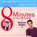 8 Minutes in the Morning to Lean Hips and Thin Thighs Kit by Jorge Cruise