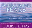 Overcoming Fears by Louise L. Hay