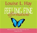 Feeling Fine Affirmations by Louise L. Hay