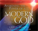 Awakening the Power of a Modern God by Gregg Braden