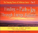 The Amazing Power of Deliberate Intent: Part II by Esther Hicks