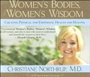 Women's Bodies, Women's Wisdom by Christiane Northrup