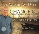 Change Your Thoughts Meditation by Wayne Dyer