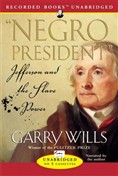 The Negro President by Garry Wills