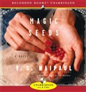 Magic Seeds by V.S. Naipaul