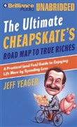 The Ultimate Cheapskates Road Map to True Riches by Jeff Yeager