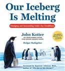 Our Iceberg Is Melting by John P. Kotter