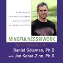 Mindfulness at Work by Daniel Goleman