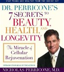 Dr. Perricone's 7 Secrets to Beauty, Health and Longevity by Nicholas Perricone