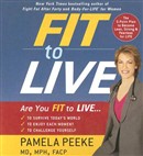 Fit to Live by Pamela Peeke