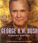George H. W. Bush: The American Presidents Series by Timothy Naftali