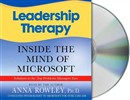 Leadership Therapy: Inside the Mind of Microsoft by Anna Rowley