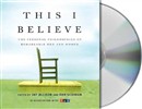 This I Believe by Jay Allison