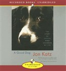A Good Dog by Jon Katz