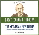 The Keynesian Revolution: Capitalism as a Flawed System, and Ideas for a New Order by Fred Glahe