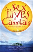 The Sex Lives of Cannibals by J. Maarten Troost